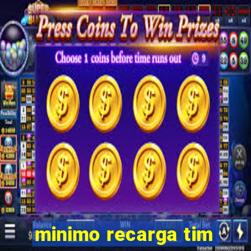 minimo recarga tim